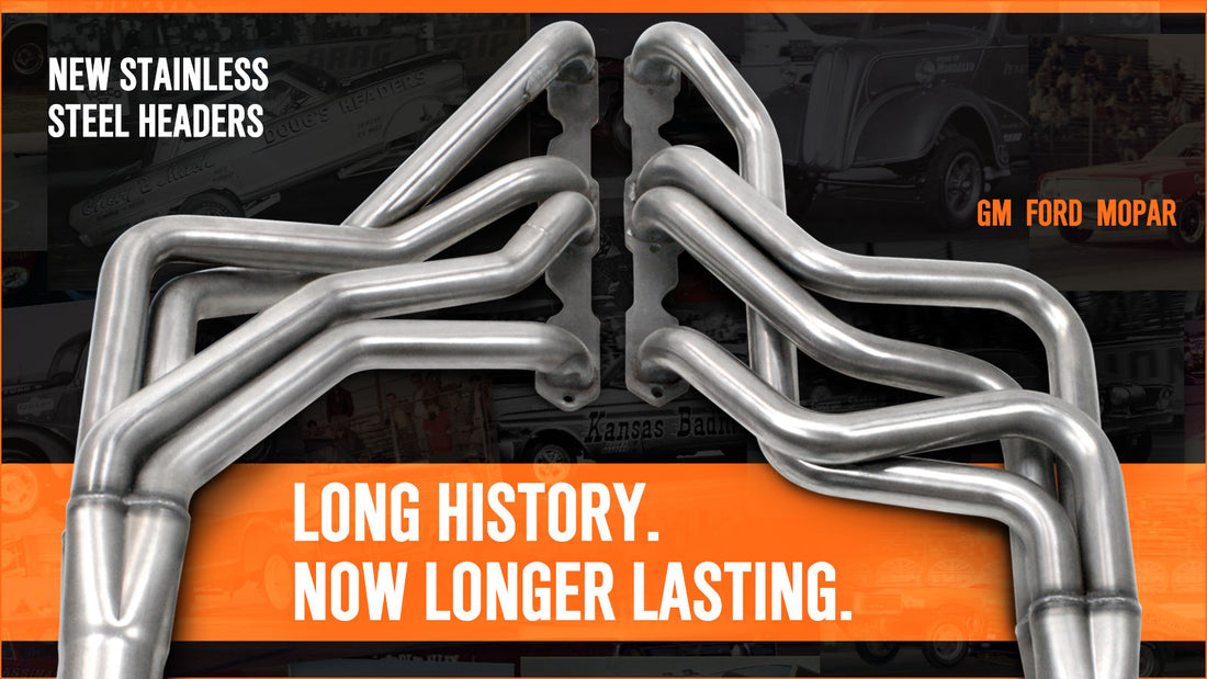 Doug’s Stainless Steel Headers – Long History. Now Longer Lasting.